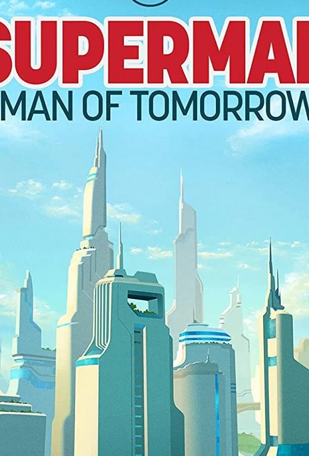 Смотреть Мультфильм Супермен: Человек завтрашнего дня(2020) бесплатно